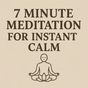 Featured image for 7 Minute Meditation Practices for Instant Calm 2026